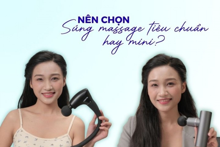 Nên chọn súng massage tiêu chuẩn hay mini? Xem ngay trước khi mua 