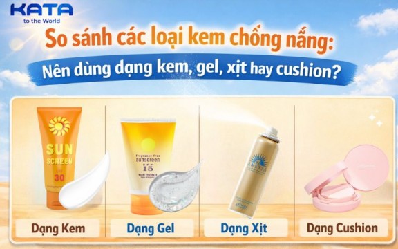 So sánh các loại kem chống nắng: Nên dùng dạng kem, gel, xịt hay cushion?