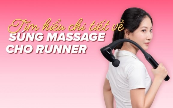 Tìm hiểu chi tiết về súng massage cho runner