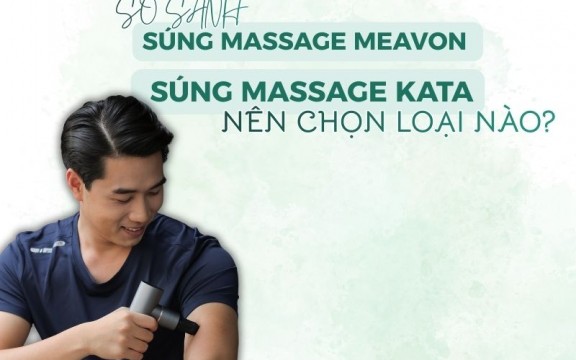 So sánh súng massage Meavon và Súng massage KATA: Nên chọn loại nào?