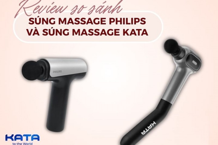Review so sánh súng massage Philips và súng massage KATA
