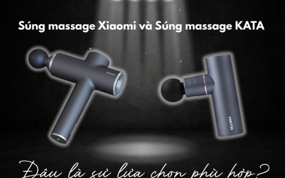 Súng massage Xiaomi và Súng massage KATA: Đâu là sự lựa chọn phù hợp?
