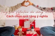 Tặng quà Valentine cho chồng 2026: Cách chọn quà tặng ý nghĩa 