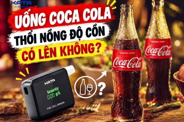 Uống coca cola thổi nồng độ cồn có lên không?