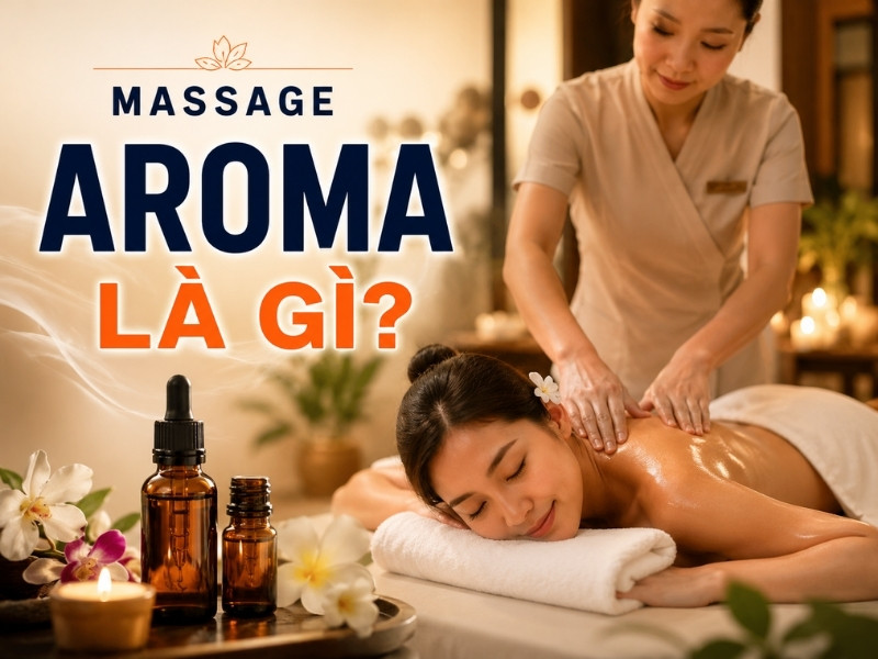 Massage aroma là gì? Có thần kỳ như lời đồn
