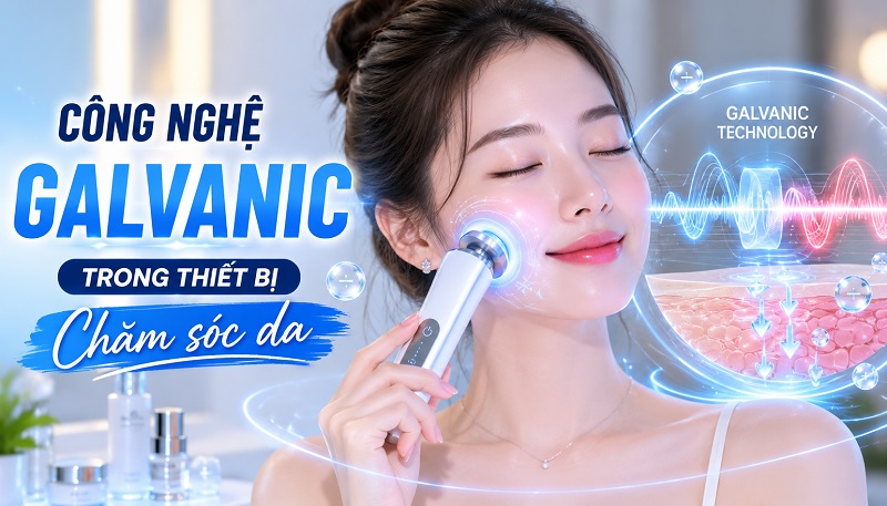 Galvanic là gì? Ứng dụng công nghệ Galvanic trong thiết bị chăm sóc da