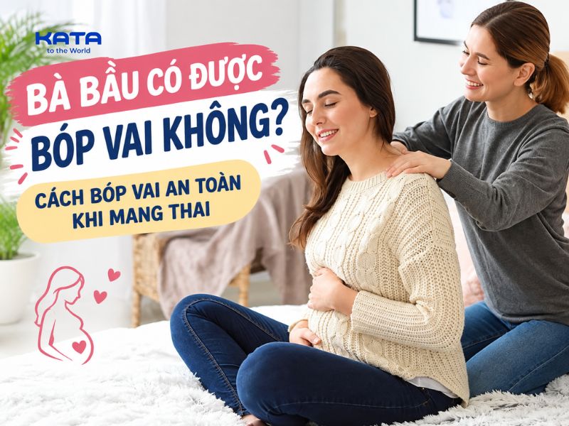Bà bầu có được bóp vai không? Cách bóp vai an toàn khi mang thai