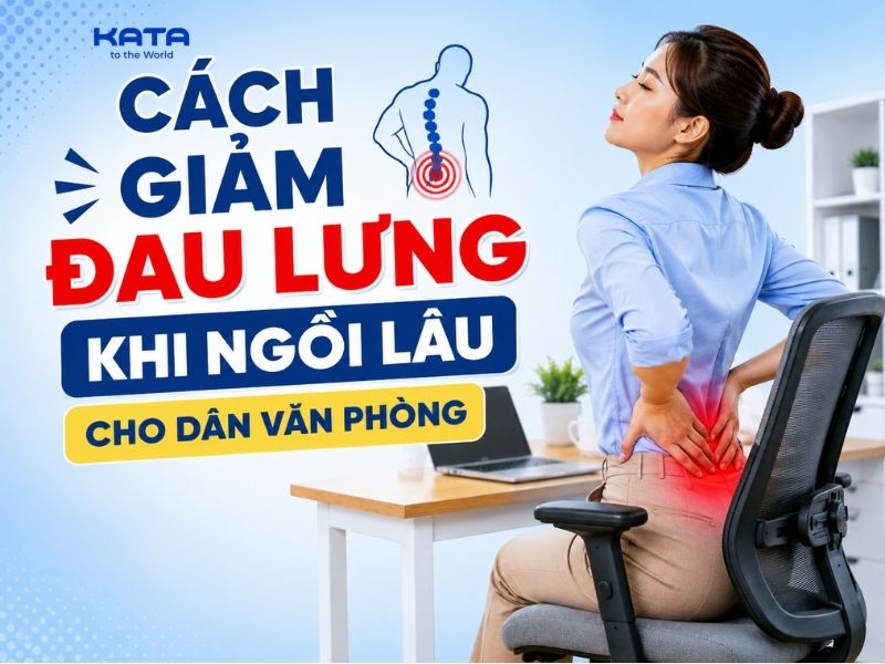 Cách giảm đau lưng khi ngồi lâu cho dân văn phòng