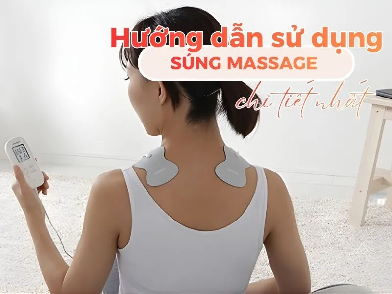 Hướng dẫn sử dụng máy massage xung điện chi tiết nhất