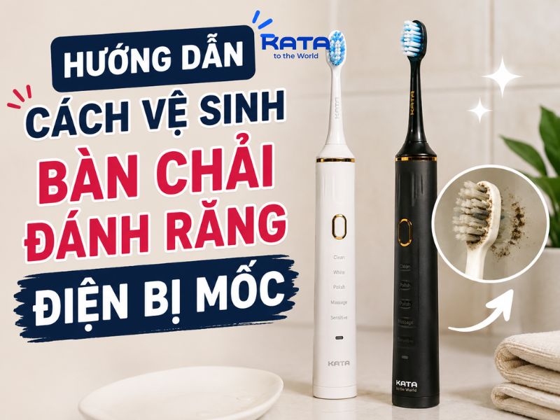 Hướng dẫn cách vệ sinh bàn chải đánh răng điện bị mốc