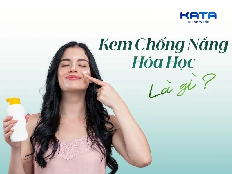 Kem chống nắng hóa học là gì?