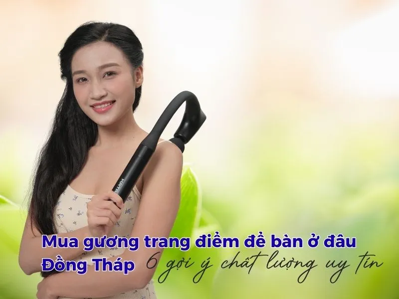 Mua gương trang điểm để bàn ở đâu Đồng Tháp