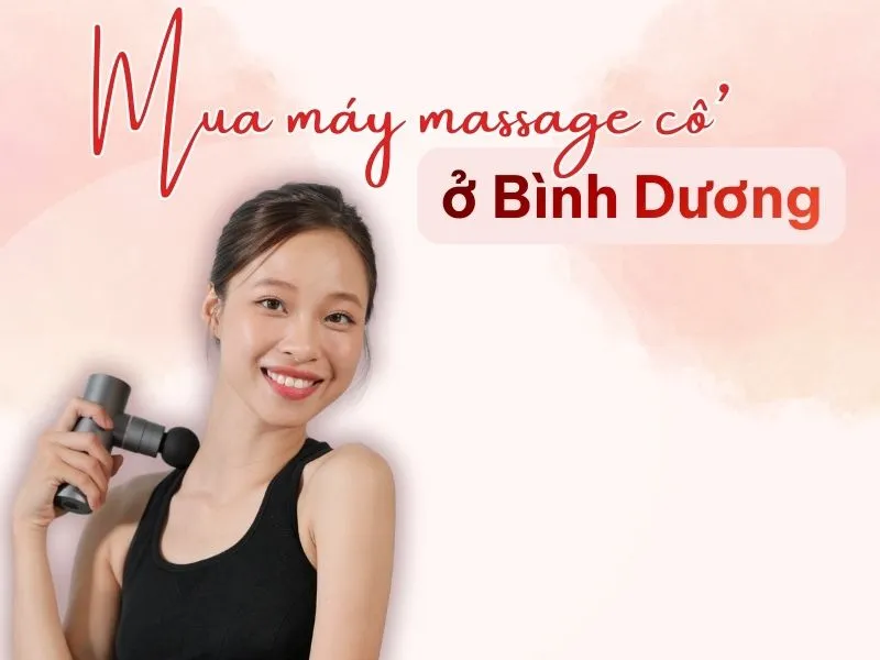 Mua máy massage cổ ở Bình Dương