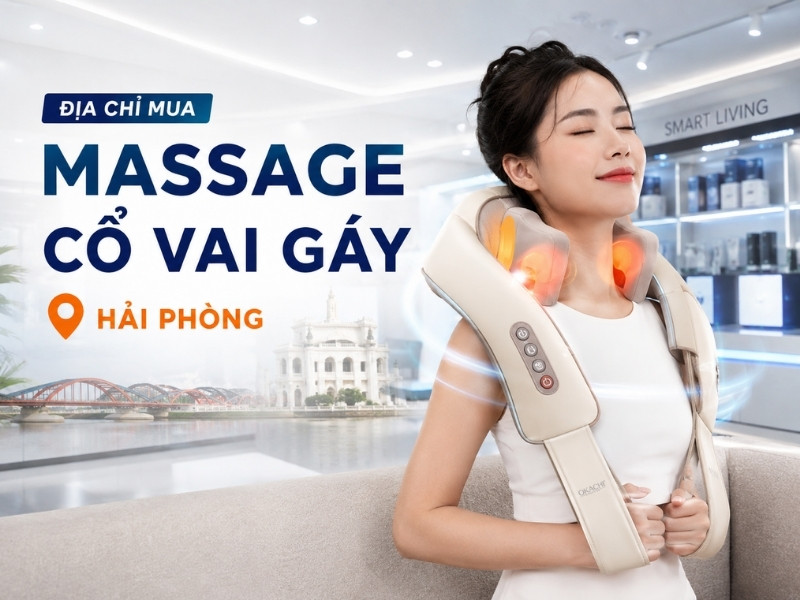 Địa chỉ mua massage cổ vai gáy Hải Phòng 