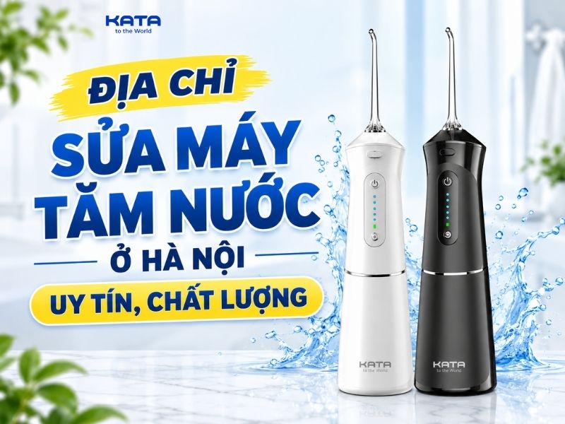 Địa chỉ sửa máy tăm nước ở Hà Nội uy tín, chất lượng