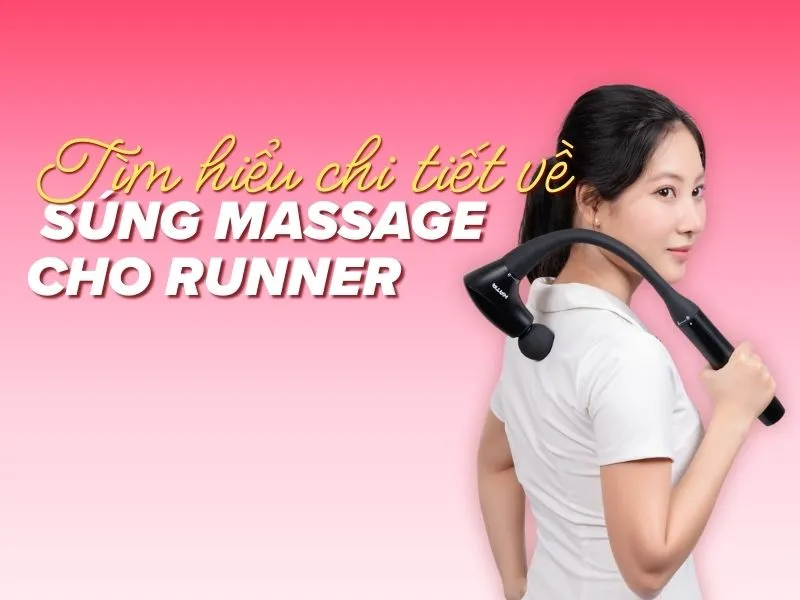 Tìm hiểu chi tiết về súng massage cho runner