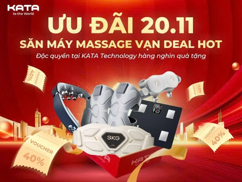 Ưu Đãi Ngày 20/11: Săn Máy Massage Vạn Deal Hot Tại KATA Technology