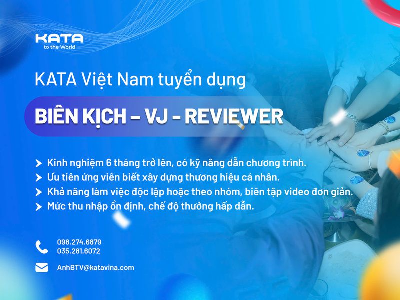 [KATA VIỆT NAM] TUYỂN DỤNG BIÊN KỊCH – VJ - REVIEWER