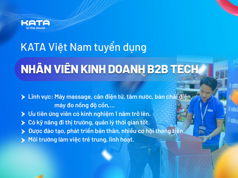 [KATA VIỆT NAM] TUYỂN DỤNG NHÂN VIÊN KINH DOANH PHÒNG KHÁCH HÀNG DOANH NGHIỆP