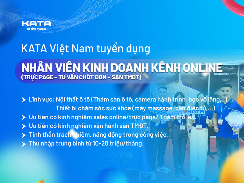 [KATA VIỆT NAM] TUYỂN DỤNG NHÂN VIÊN KINH DOANH KÊNH ONLINE